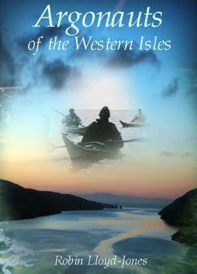 Argonauts of the Western Isles by Robin Lloyd-Jones