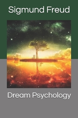 Dream Psychology by Sigmund Freud