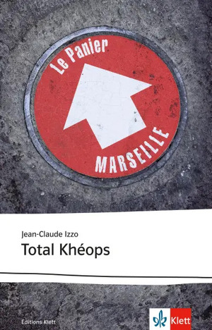 Total Kheops: Französische Lektüre für das 5. und 6. Lernjahr by Jean-Claude Izzo