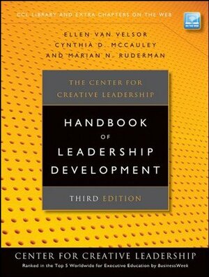 The Center for Creative Leadership Handbook of Leadership Development (J-B CCL (Center for Creative Leadership)) by Cynthia D. McCauley, Marian N. Ruderman, Ellen Van Velsor