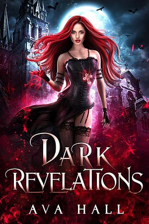 Dark Revelations  by Ava Hall