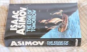Edge Of Tomorrow by Isaac Asimov