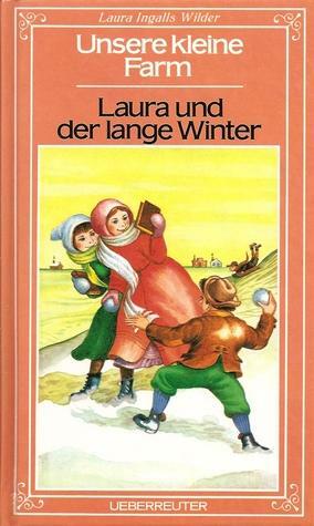 Laura und der lange Winter by Laura Ingalls Wilder