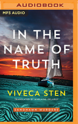 In the Name of Truth by Viveca Sten