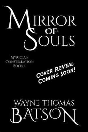 Mirror of Souls by Wayne Thomas Batson