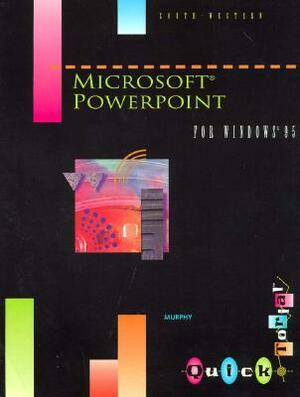 Microsoft PowerPoint for Windows 95 Quicktorial by Patricia Murphy