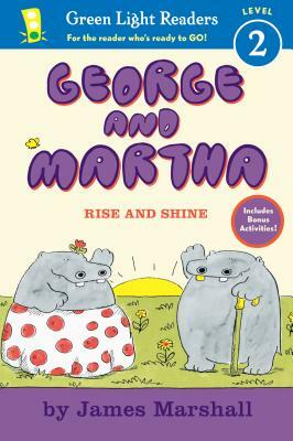George and Martha: Rise and Shine Early Reader by James Marshall
