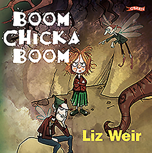 Boom Chicka Boom by Liz Weir