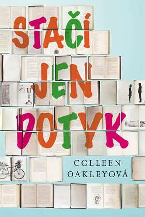 Stačí jen dotyk by Colleen Oakley