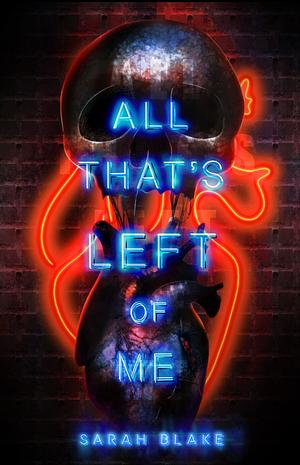 All That's Left of Me by Sarah Blake