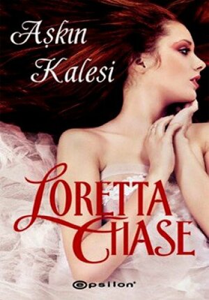 Aşkın Kalesi by Loretta Chase