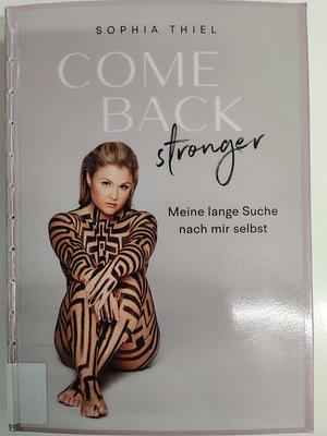 Come back stronger: Meine lange Suche nach mir selbst by Sophia Thiel