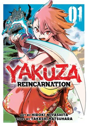 Yakuza Reincarnation Vol. 1 by Hiroki Miyashita, Takeshi Natsuhara