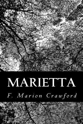 Marietta: A Maid of Venice by F. Marion Crawford