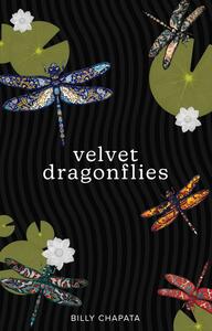 Velvet Dragonflies by Billy Chapata