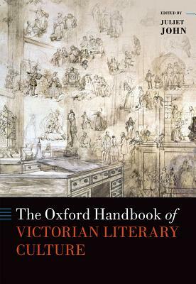 The Oxford Handbook of Victorian Literary Culture by 