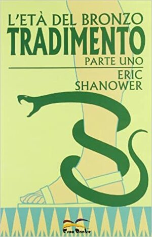 L'età del bronzo, Vol. 3A: Tradimento, Parte 1 by Eric Shanower