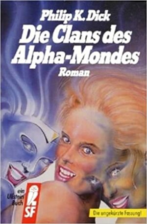 Die Clans des Alpha-Mondes by Philip K. Dick