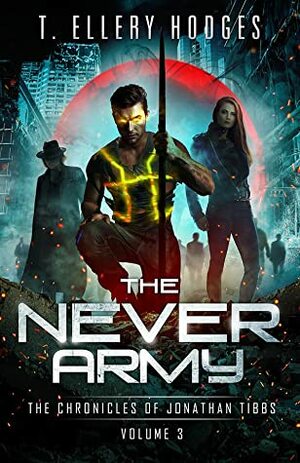 The Never Army by T. Ellery Hodges