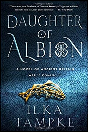 Daughter of Albion by Ilka Tampke