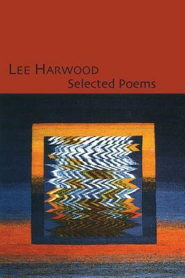 Selected Poems by Lee Harwood