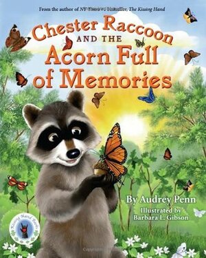 Chester Raccoon and the Acorn Full of Memories by Audrey Penn, Barbara Leonard Gibson