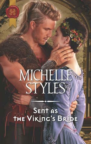 Sent as the Viking's Bride by Michelle Styles