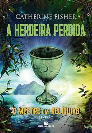 A Herdeira Perdida by Catherine Fisher