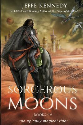 Sorcerous Moons Books 4-6 by Jeffe Kennedy