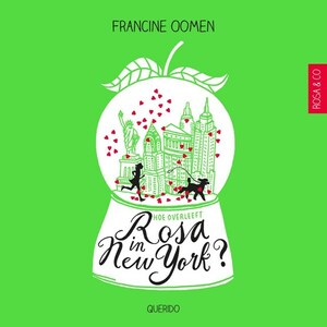 Hoe overleeft Rosa in New York? by Francine Oomen