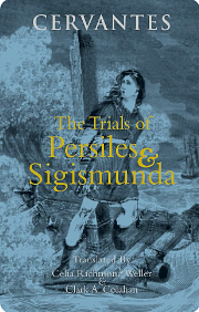 The Trials of Persiles and Sigismunda: A Northern Story by Miguel de Cervantes