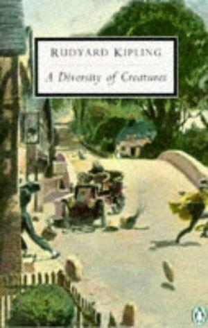 A Diversity of Creatures by Rudyard Kipling