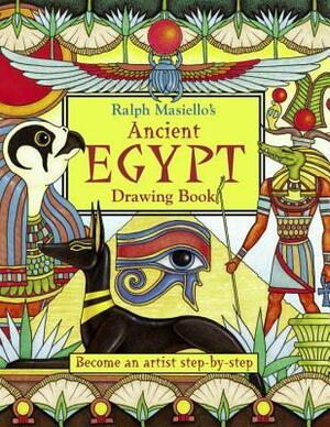Ralph Masiello's Ancient Egypt Drawing Book by Ralph Masiello