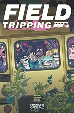 Field Tripping #1 (Field Tripping #1) by Jim Festante, James Asmus, José Garcia