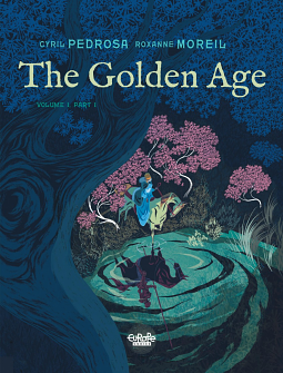 The Golden Age - Volume 1, Part 1 by Cyril Pedrosa