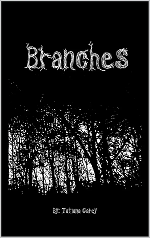 Branches: The Revamp by Tatiana Carey