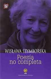 Poesía no completa by Szymborska Wislawa, Szymborska Wislawa