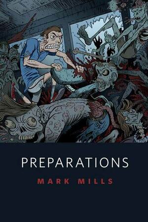 Preparations by Mark Mills