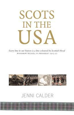 Scots in the USA by Jenni Calder