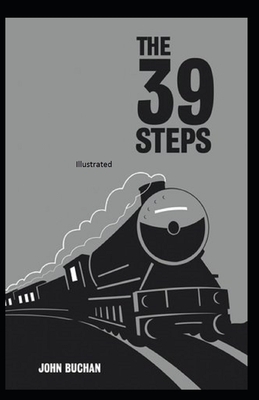 The Thirty-Nine Steps Illustrated by John Buchan