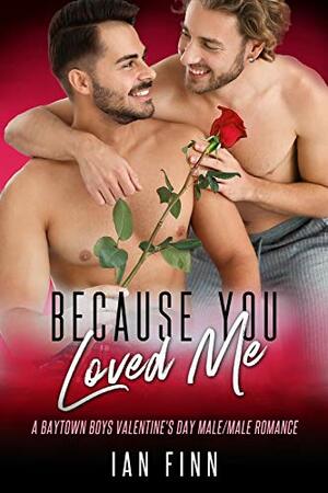 Because You Loved Me by Ian Finn