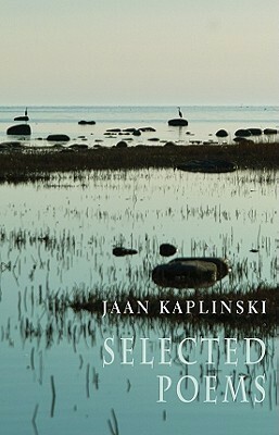 Selected Poems by Jaan Kaplinski, Sam Hamill, Fiona Sampson, Hildi Hawkins