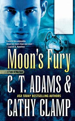 Moon's Fury: A Tale of the Sazi by C.T. Adams, Cathy Clamp