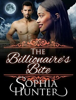 The Billionaire's Bite by Sophia Hunter