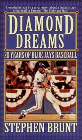 Diamond Dreams: 20 Years of Blue Jays Baseball by Stephen Brunt