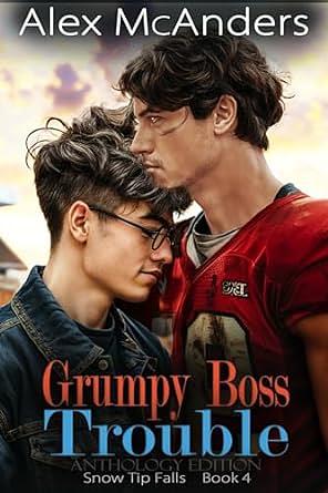 Grumpy Boss Trouble: A Grumpy/Sunshine MM Sports Romance by Alex McAnders