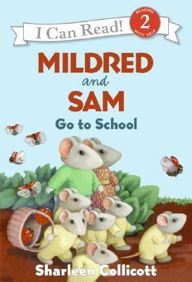 Mildred and Sam Go to School by Sharleen Collicott