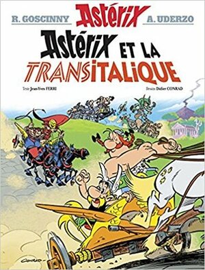 Astérix et la Transitalique by Jean-Yves Ferri, René Goscinny, Albert Uderzo, Didier Conrad