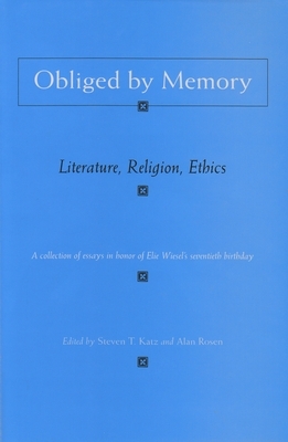 Obliged by Memory: Literature, Religion, Ethics by 