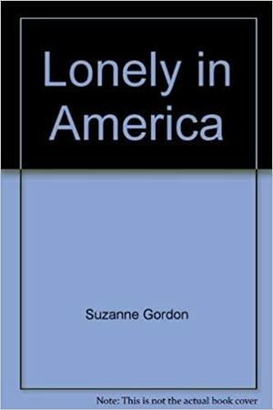 Lonely in America by Suzanne Gordon